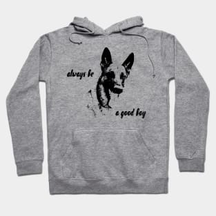 Always be a good boy Hoodie